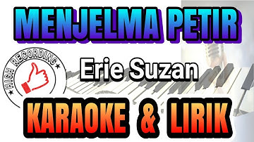 MENJELMA PETIR KARAOKE NO VOCAL - ERIE SUZAN