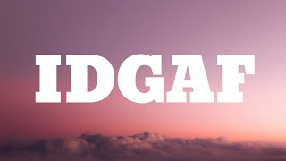 Dua Lipa - IDGAF (Lyrics)