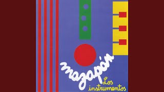 Vignette de la vidéo "Mazapán - Los Instrumentos"