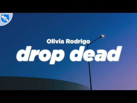 Olivia Rodrigo - Drop Dead (clean - Lyrics)