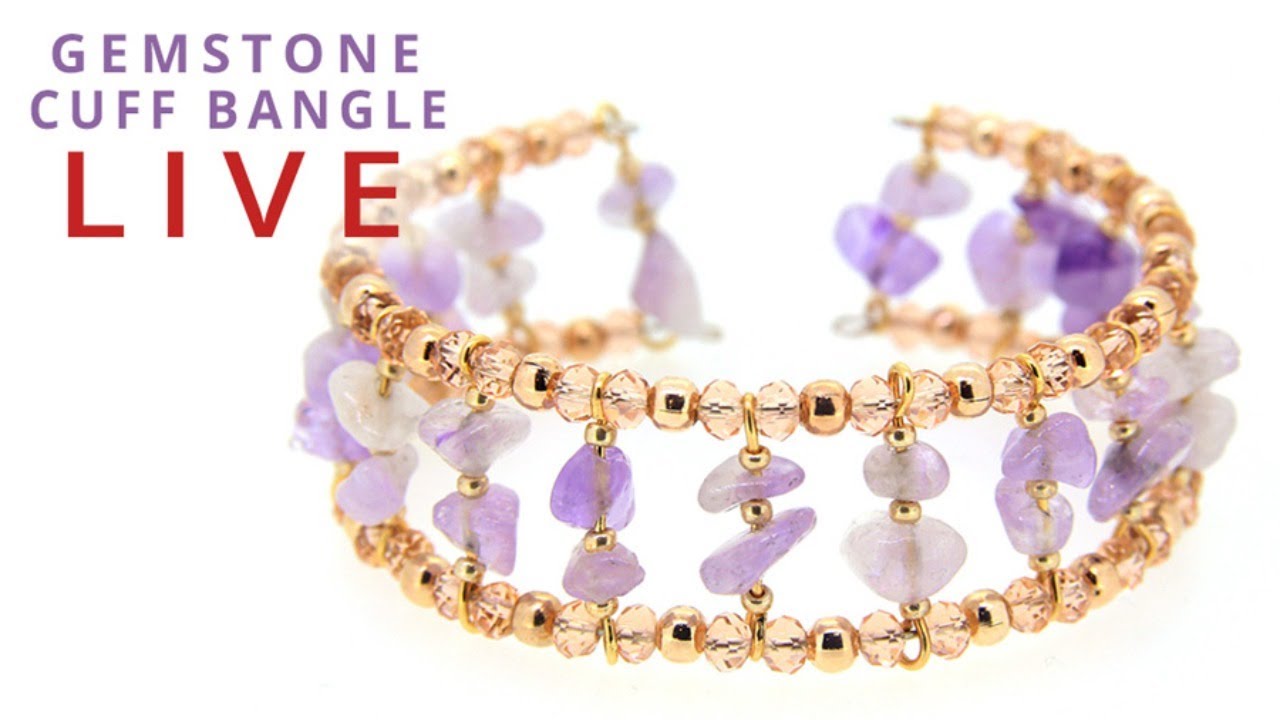 SemiPrecious Gemstone Cuff Live Tutorial by Bead Spider YouTube