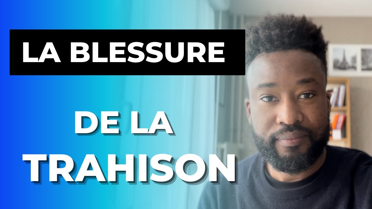 La blessure de la trahison : quels sont effets dans ma vie personnelle ...