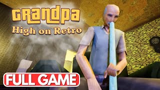 Grandpa High on Retro | Full Game walkthrough | No Commentary