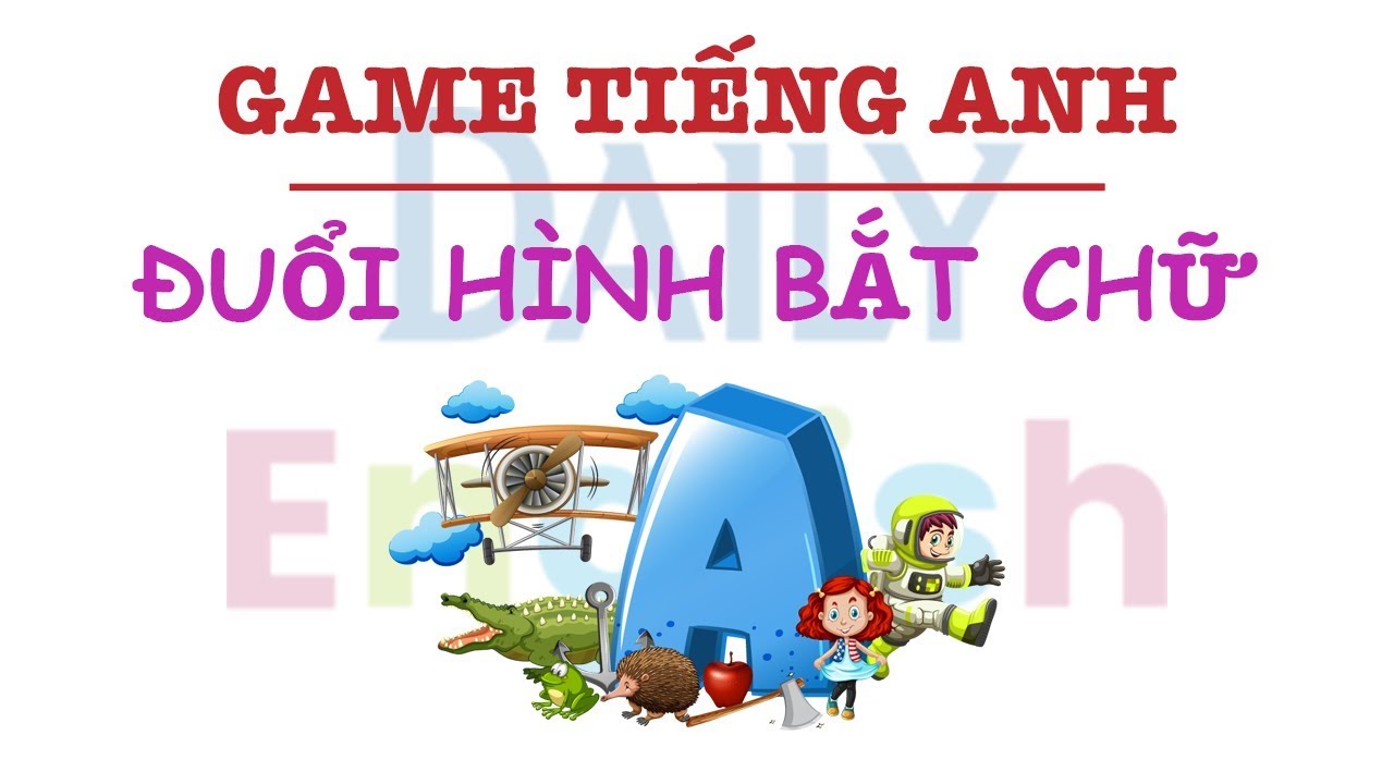 1. Đuổi Hình Bắt Chữ Tiếng Anh - Trò Chơi Từ Vựng Tiếng Anh (Phần 1) -  Youtube