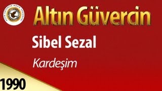 Sibel Sezal - Kardeşim Resimi