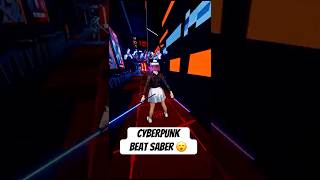 Cyberpunk Beat Saber???