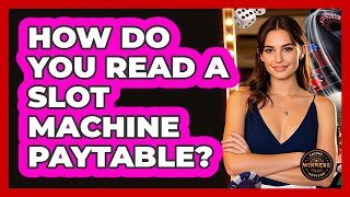 How Do You Read A Slot Machine Paytable?