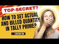 How to set actual and billed quantity in tally prime?
