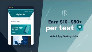 Become a Digivante Tester | Earn $10–$50+ Per Test