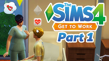 The Sims 4 Get To Work Gameplay Walkthrough Part 1 - DOCTOR (NEW EXPANSION)