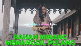 UA x Novela Lativa - RANAH MINANG MEMANGGIL PULANG (MV)