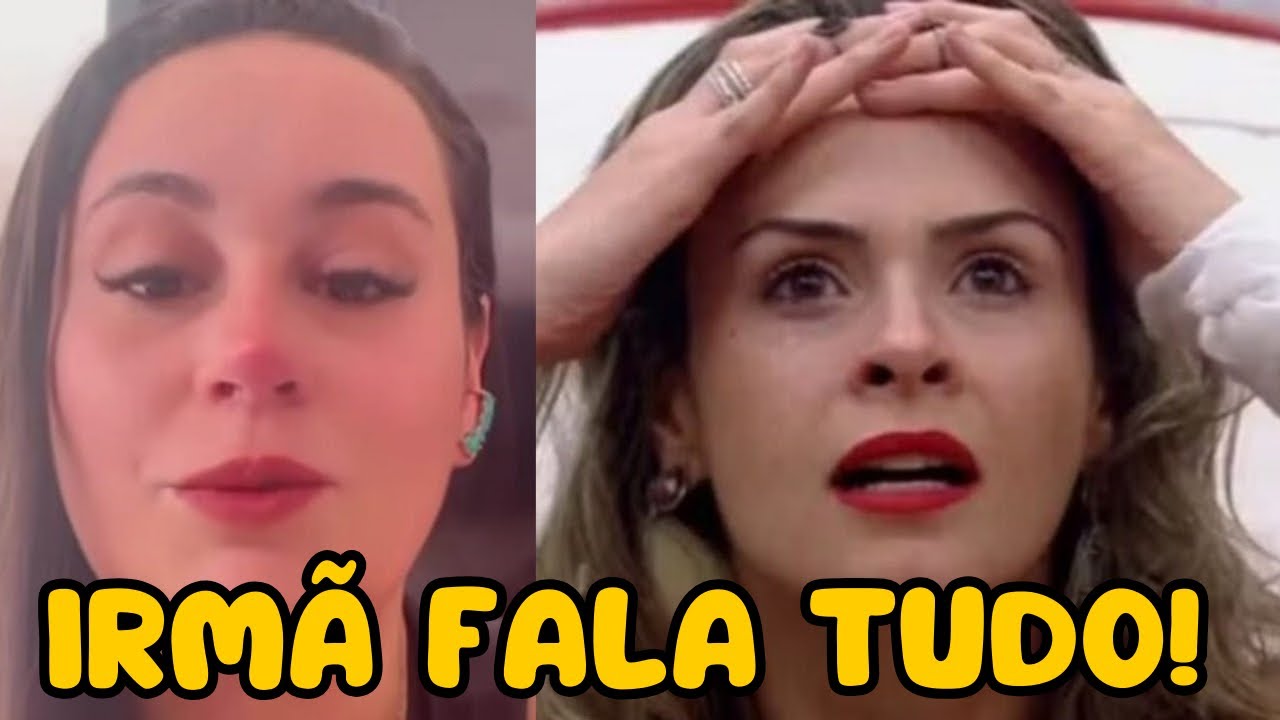 VOCÊ NEM IMAGINA! IRMÃ DE ANA PAULA DO BBB QUEBROU O SILÊNCIO E REVELOU O QUE TODOS QUERIAM SABER
