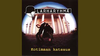 Video thumbnail of "Larharyhmä - Rikoo on riskillä ruma"