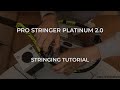 HOW TO STRING A TENNIS RACQUET USING PRO STRINGER PLATINUM & CLAWS (FLYING CLAMPS) -- PRO STRINGER