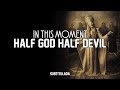 In This Moment - Half God Half Devil | SUBTITULADA EN ESPAÑOL
