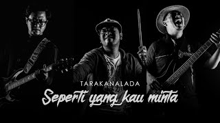 #Cover 1 | Tarakanalada - Seperti Yang Kau Minta (Chrisye)