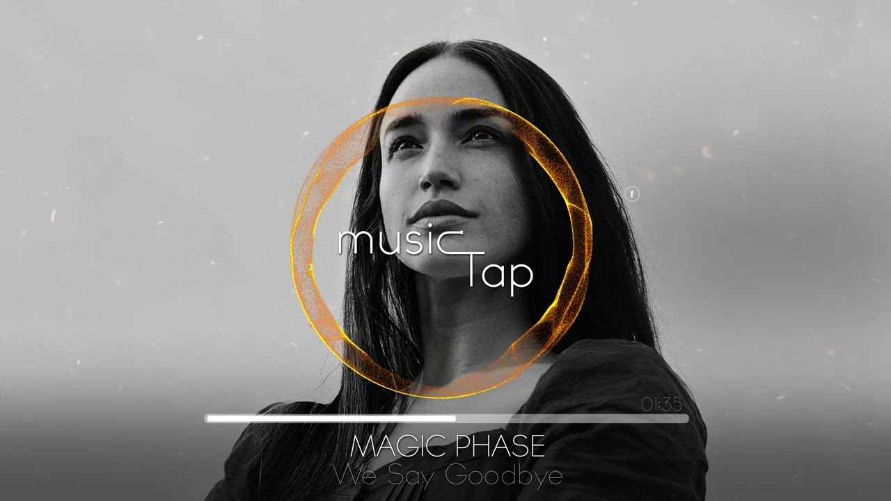 Magic Phase - We Say Goodbye