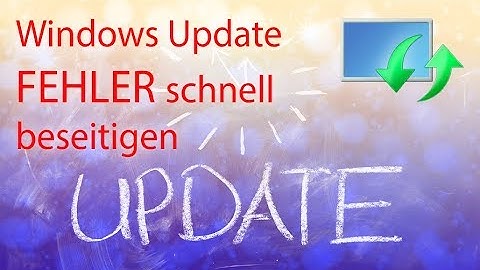 Fehler beim installieren von Windows Updates - schnelle Abhilfe möglich!