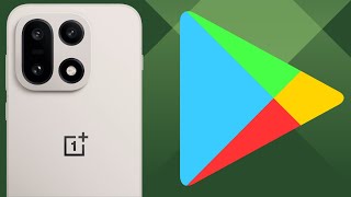 Installing Google Play On Chinese Oneplus 15