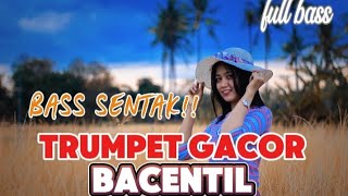 Trumpet Gacor  Bass Sentak Bacentil Oskar Umbu Remix Terbaru 2026
