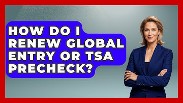 How Do I Renew Global Entry Or TSA PreCheck? - Travel With A Backpack
