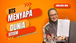 MENYAPA DUNIA BTS - DATO SRI SITI NURHALIZA ( SITISM )