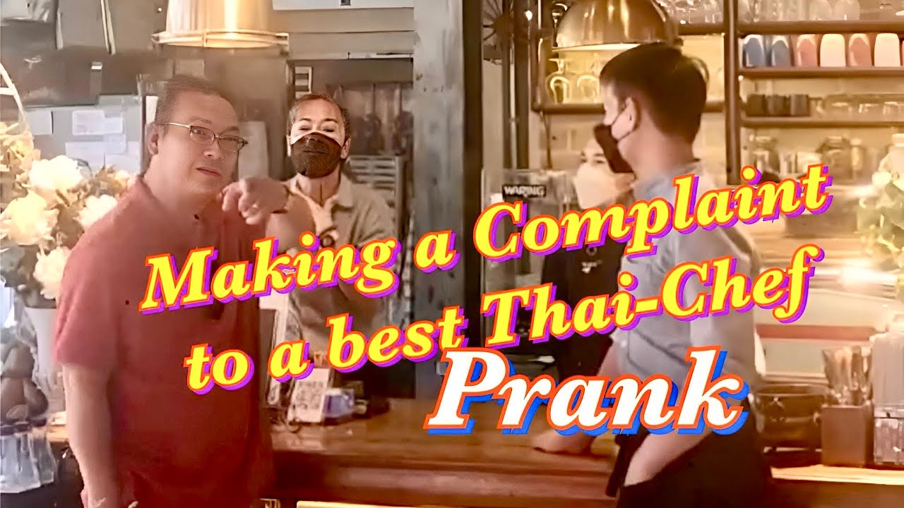 Making a complaint to a best Thai-Chef…. Prank - YouTube
