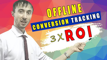 Why Offline Conversion Tracking Alone Can TRIPLE 3X Your ROI