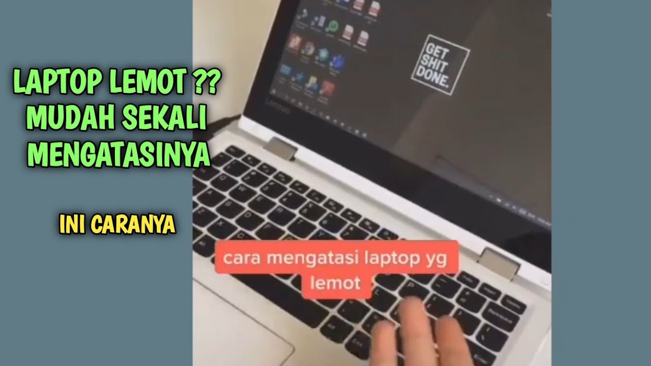 Cara Mengatasi Laptop Lemot Paling Mudah 