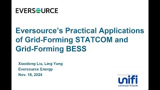 X. Liu and L. Yang: Eversource's Practical Applications of GFM STATCOM and GFM BESS