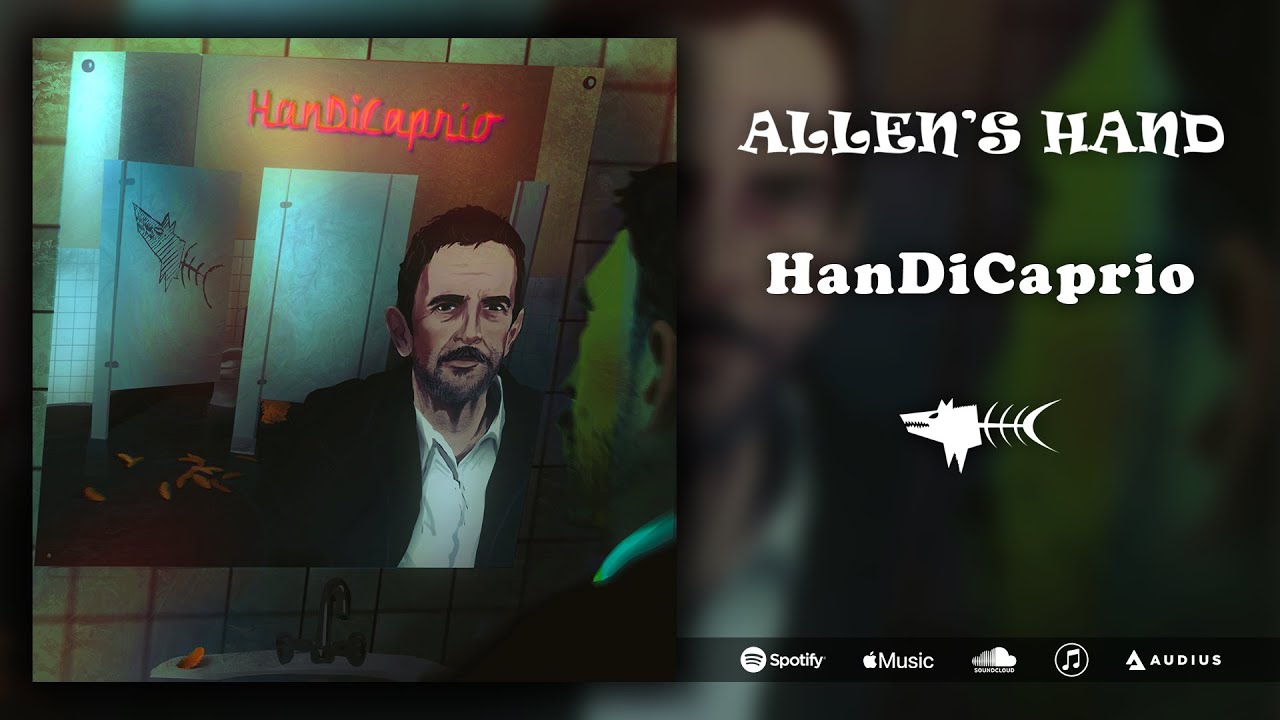 Allen's Hand - HanDiCaprio [Official Audio]
