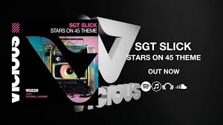Sgt Slick - Stars On 45 Theme [OUT NOW!]