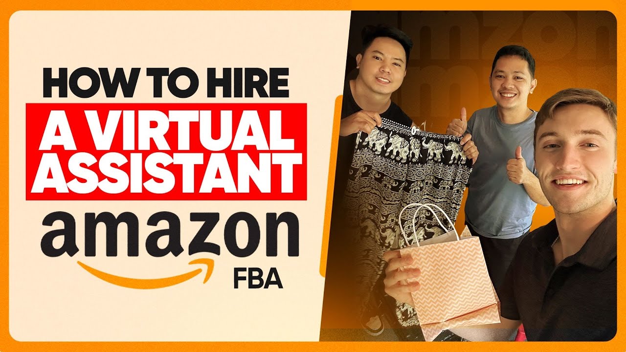 How To Hire A Virtual Assistant For Your Amazon Business | Step By Step ...