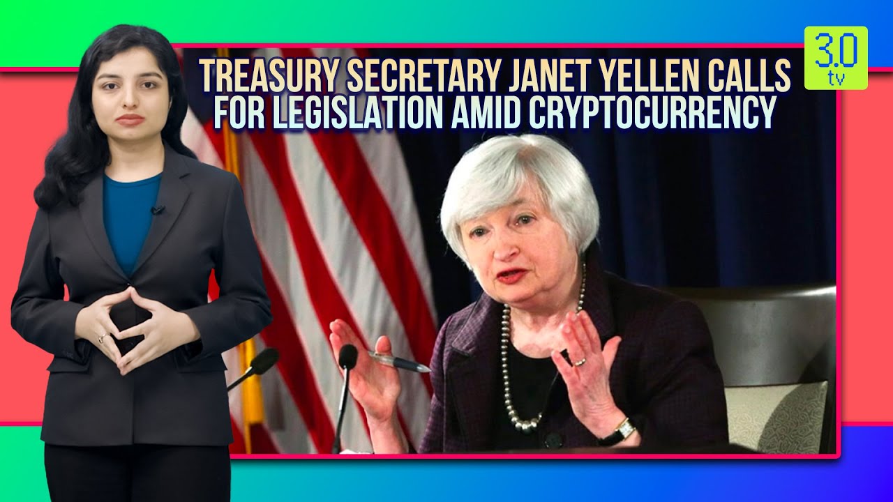 Treasury Secretary Janet Yellen Calls For Legislation Amid Cryptocurrency  Risks | Web3 | 3.0 TV