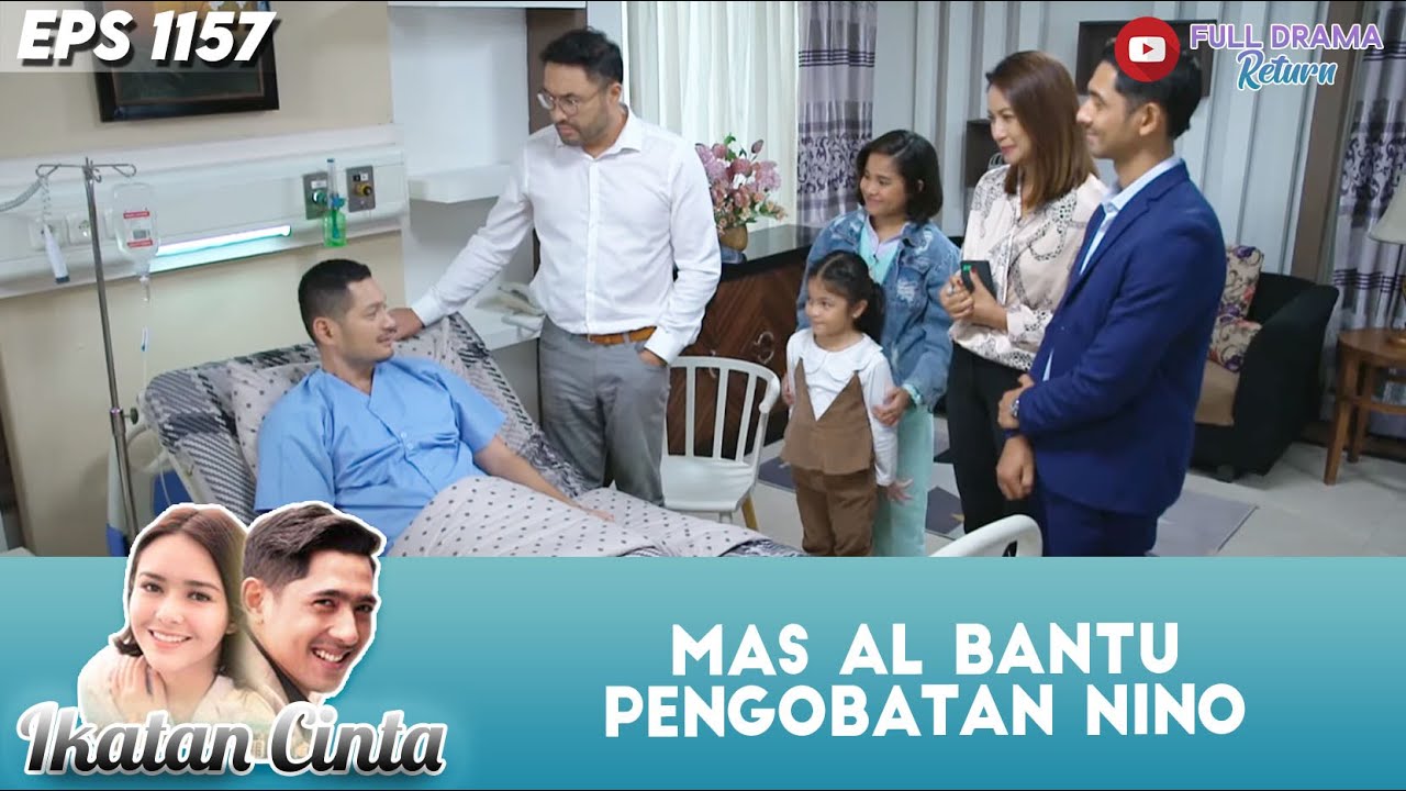 MAS AL & REYNA BERHARAP DENGAN KESEMBUHAN NINO | IKATAN CINTA | EPS.1157 (4/4)