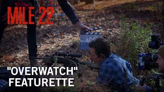 Mile 22 | “Overwatch” Featurette | Own It Now on Digital HD, Blu-Ray & DVD