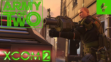 XCOM 2: Army of Two - Commander Edition - #4 - Gratuitous Grenades
