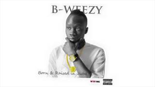 B-Weezy  - Ana Maruf Feat  Son South