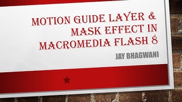 Motion Guide and Mask effect in Flash 8