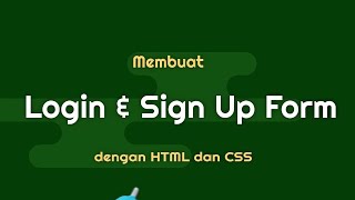 Membuat FORM LOGIN & SIGN UP dengan HTML dan CSS