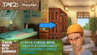 S1 EP14: Classic Rosie turns Plotagon world into Minecraft world/grounded
