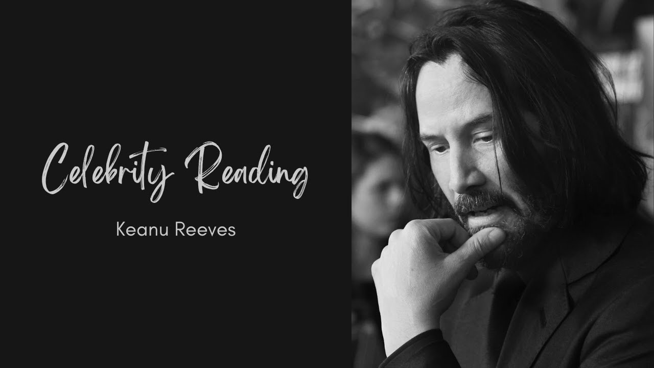 Celebrity Reading Keanu Reeves Youtube