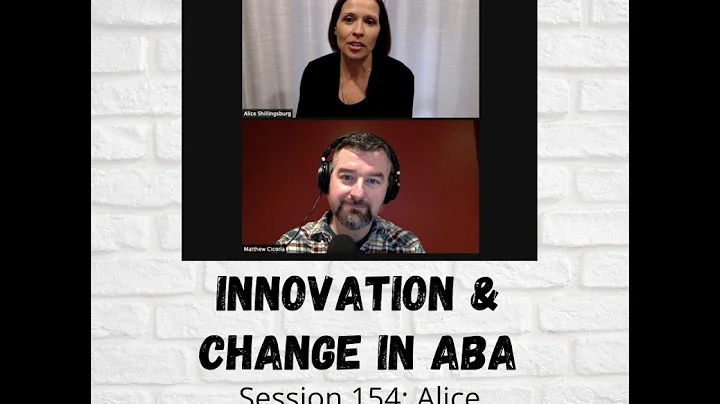 Innovation And Change In ABA: Session 154 With Alice Shillingsburg