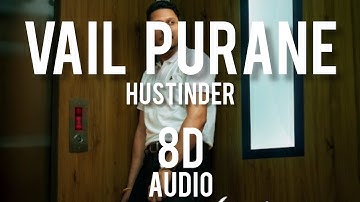 VAIL PURANE - HUSTINDER 8D AUDIO | #latestpunjabisongs #trendingshorts #punjabisong #trendingsong 