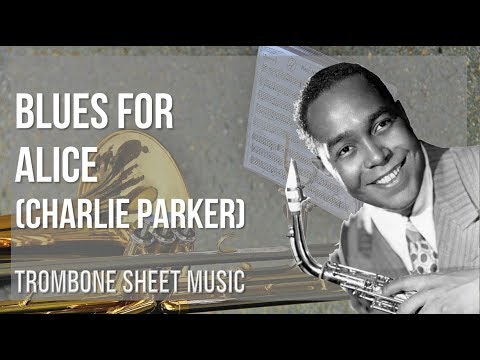 easy-trombone-sheet-music:-how-to-play-blues-for-alice-by-charlie-parker