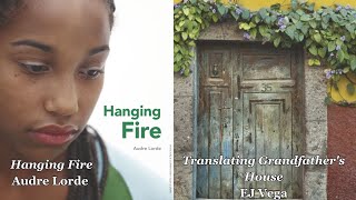 Hanging Fire by Audre Lord and Translating Grandfather's House by E.J. Vega