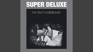 Video voorbeeld van "The Velvet Underground - Ride Into The Sun ("1969" / 2014 Mix)"