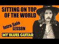 Sitting On Top Of The World - LEAD GUITAR LESSON 1- Intro Solo - Eric Clapton - Cream - WOF Studio