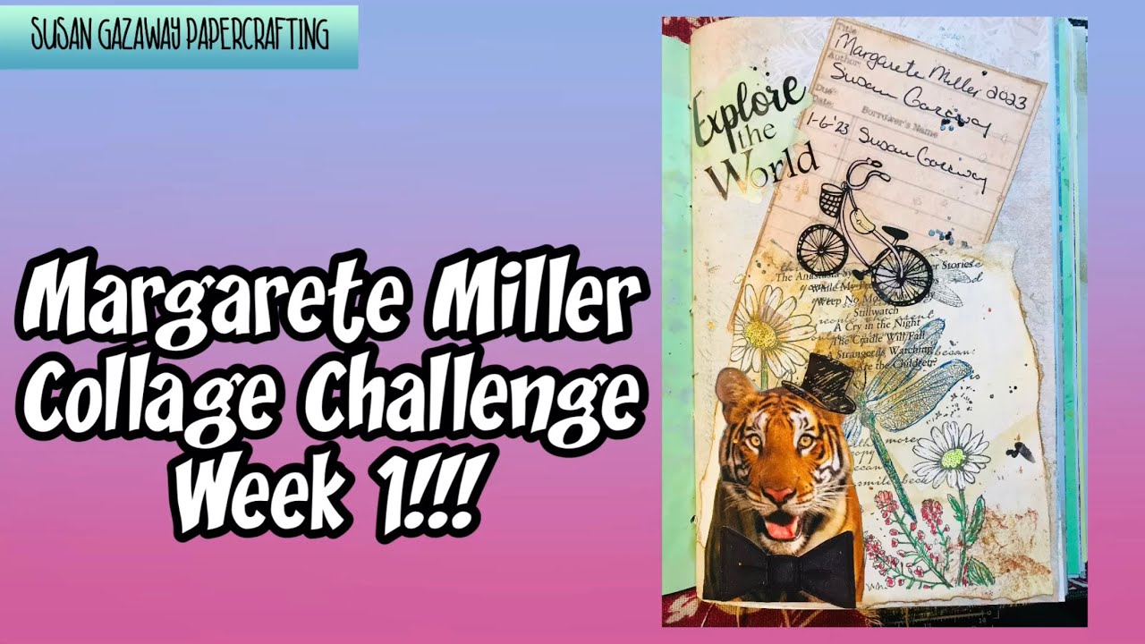 #2023cwp1 Margarete Miller Collage Challenge Week 1!!! - YouTube