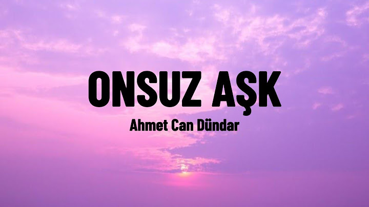 Onsuz Aşk - Ahmet Can Dündar (lyrics/sözleriyle)